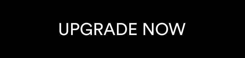 UPGRADE NOW