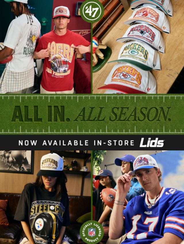 ALL IN. ALL SEASON. | NOW AVAILABLE IN-STORE | LIDS | NFL OFFICIALLY LICENSED PRODUCT
