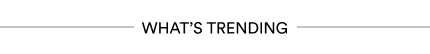 What's Trending