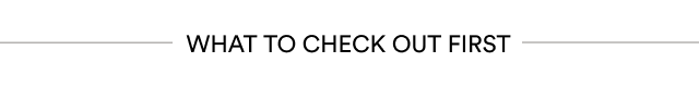 What To Check Out First